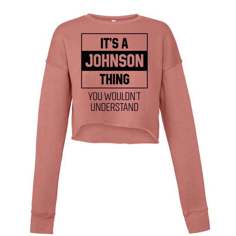 It's Johnson Thing - Family Name Gift Cropped Sweater by Diogo Calheiros | Artistshot