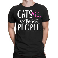 Cats Are The Best People T-shirt | Artistshot