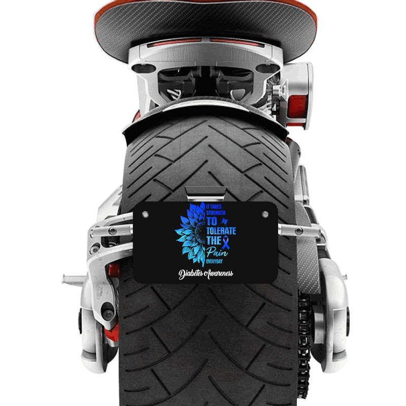 Diabetes Diabetic It Takes Strength To Tolerate The Pain 186 Diabetes Motorcycle License Plate by circularflap | Artistshot