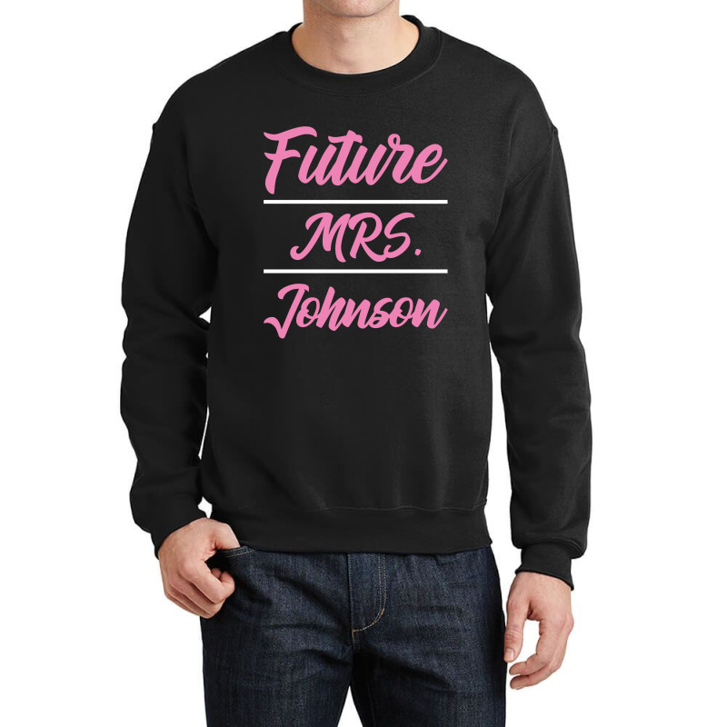 Future Mrs. Johnson - Family Name Gift Crewneck Sweatshirt by Diogo Calheiros | Artistshot