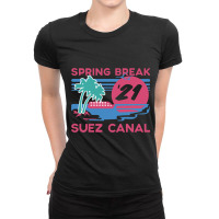 Spring Break - Suez Canal Ladies Fitted T-shirt | Artistshot