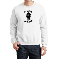 It's All Good In The Hood #2 Crewneck Sweatshirt | Artistshot