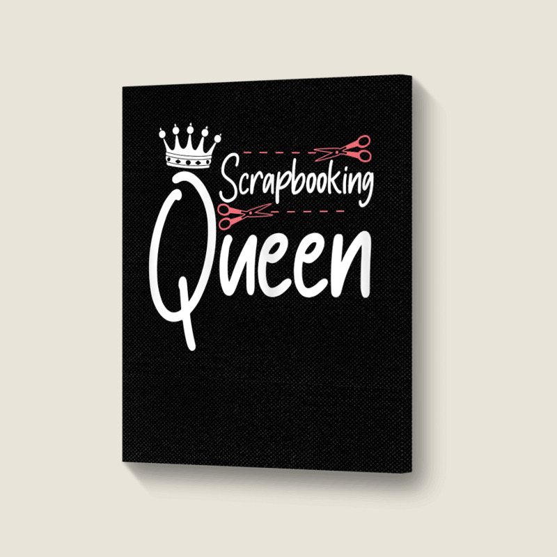 Womens Scrapbooking Queen Scrapbook Scrapbooker Crops Sticker Swaps T Portrait Canvas Print by ReagerAero | Artistshot