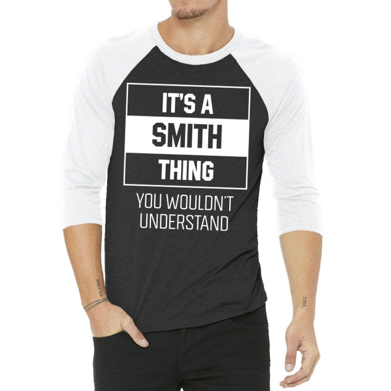 It's Smith Thing - Family Name Gift 3/4 Sleeve Shirt by Diogo Calheiros | Artistshot