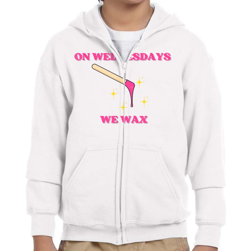 On Wednesdays We Wax Esthetician Aesthetician Skincare T Shirt Youth Zipper Hoodie | Artistshot