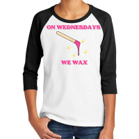 On Wednesdays We Wax Esthetician Aesthetician Skincare T Shirt Youth 3/4 Sleeve | Artistshot