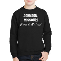 Johnson Missouri Born & Raised T Shirt Youth Sweatshirt | Artistshot