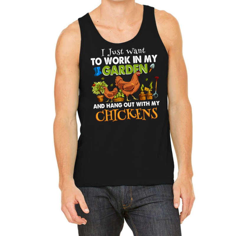 Chicken Chick I Just Want To Work In My Garden And Hangout With My Chi Tank Top by circularflap | Artistshot