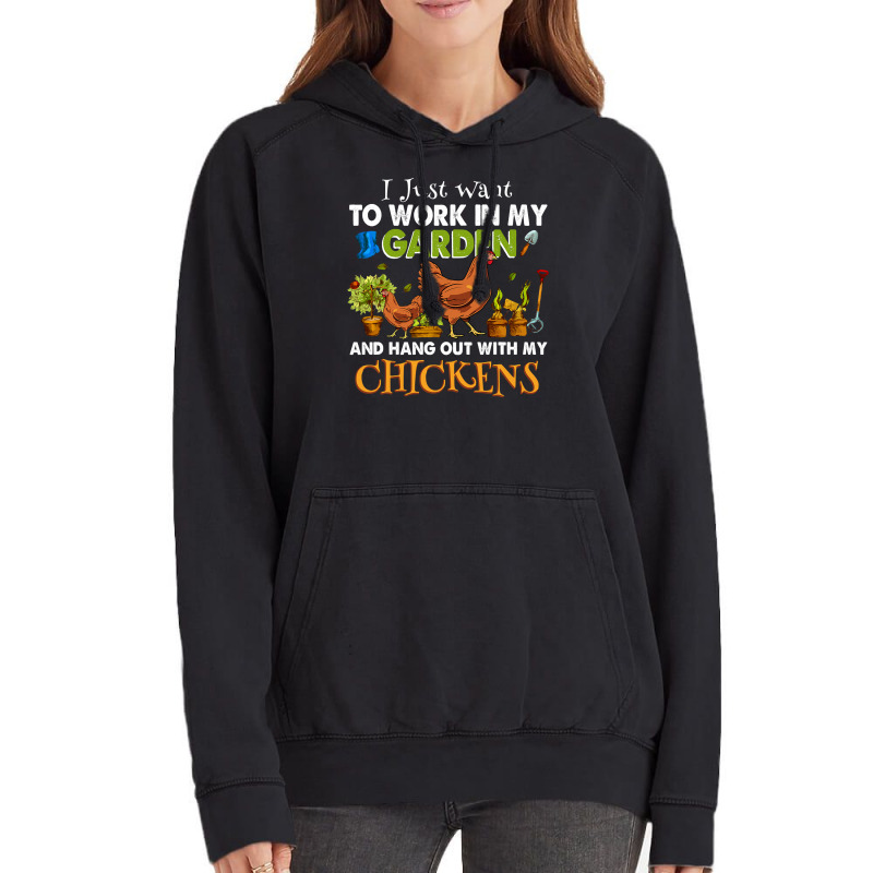 Chicken Chick I Just Want To Work In My Garden And Hangout With My Chi Vintage Hoodie by circularflap | Artistshot