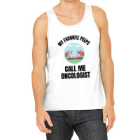 My Favorite Peeps Call Me Oncologist Tank Top | Artistshot