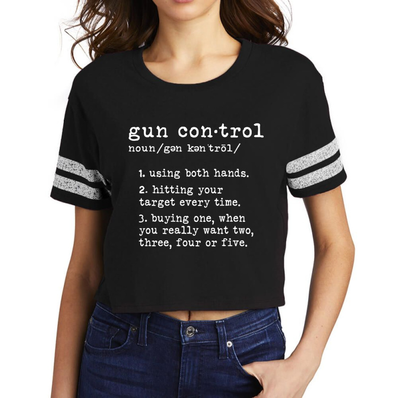 Gun Control Definition Funny Gun Owner Saying 2nd Amendment T Shirt Scorecard Crop Tee | Artistshot