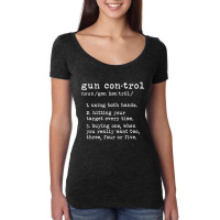 Gun Control Definition Funny Gun Owner Saying 2nd Amendment T Shirt Women's Triblend Scoop T-shirt | Artistshot