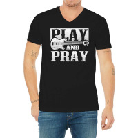 Musician Bass Guitar Player Christian Guitar Play And Pray T Shirt V-neck Tee | Artistshot