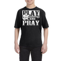 Musician Bass Guitar Player Christian Guitar Play And Pray T Shirt Youth Tee | Artistshot