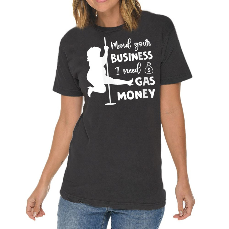 Womens Mind Your Business I Need Gas Money Funny Gas Prices V Neck T S Vintage T-Shirt by tamarogbbrazee4 | Artistshot