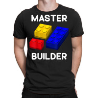 Master Builder Cute Block Building Toys Brick Builders T Shirt T-shirt | Artistshot