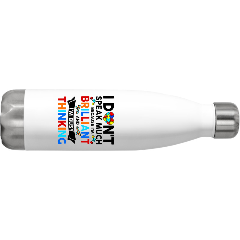 I Dont Speak Much Because I'm Brilliant Busy Thinking Stainless Steel Water Bottle | Artistshot