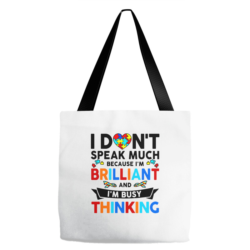 I Dont Speak Much Because I'm Brilliant Busy Thinking Tote Bags | Artistshot