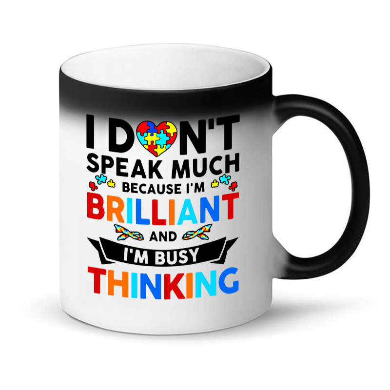 I Dont Speak Much Because I'm Brilliant Busy Thinking Magic Mug | Artistshot