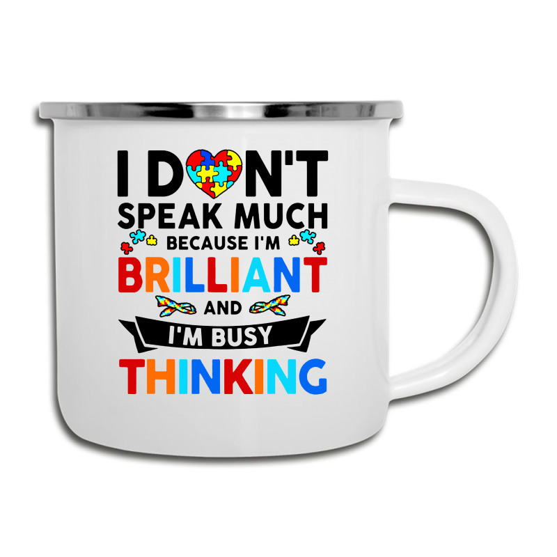 I Dont Speak Much Because I'm Brilliant Busy Thinking Camper Cup | Artistshot