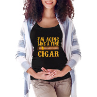 Im Aging Like A Fine Cigar Funny Fathers Day Dad Gift Idea T Shirt Maternity Scoop Neck T-shirt | Artistshot