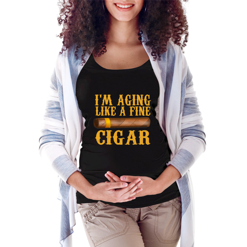 Im Aging Like A Fine Cigar Funny Fathers Day Dad Gift Idea T Shirt Maternity Scoop Neck T-shirt by ryan2204 | Artistshot