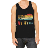 In The World Where You Can Be Anything Be Kind Sign Language T Shirt Tank Top | Artistshot