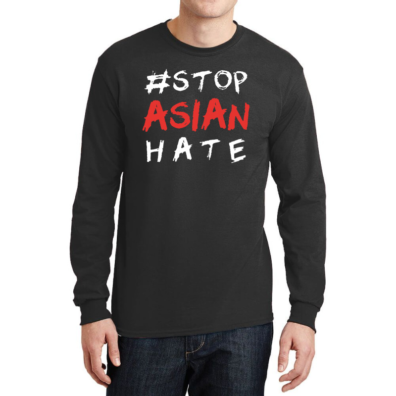 Asian Lives Matter , Stop Asian Hate Long Sleeve Shirts | Artistshot