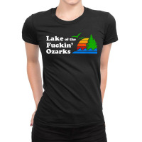 Funny Lake Of The Fuckin' Ozarks Missouri T Shirt  Gift Ladies Fitted T-shirt | Artistshot