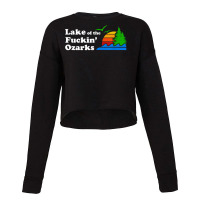 Funny Lake Of The Fuckin' Ozarks Missouri T Shirt  Gift Cropped Sweater | Artistshot