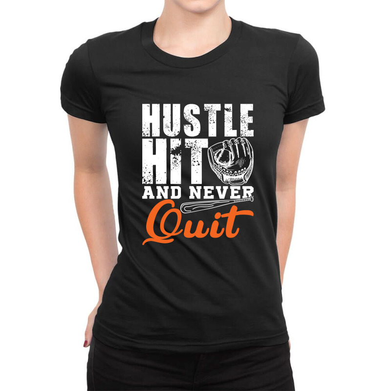 Hustle Hit And Never Quit Ladies Fitted T-shirt | Artistshot