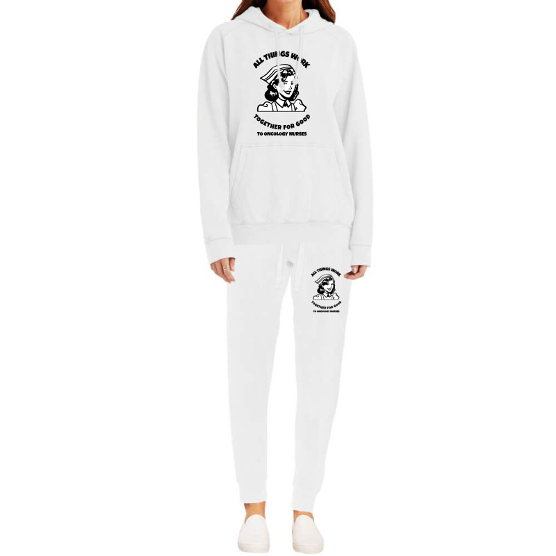 All Things Work Together For Good To Oncology Nurses Hoodie & Jogger set by Favorite | Artistshot