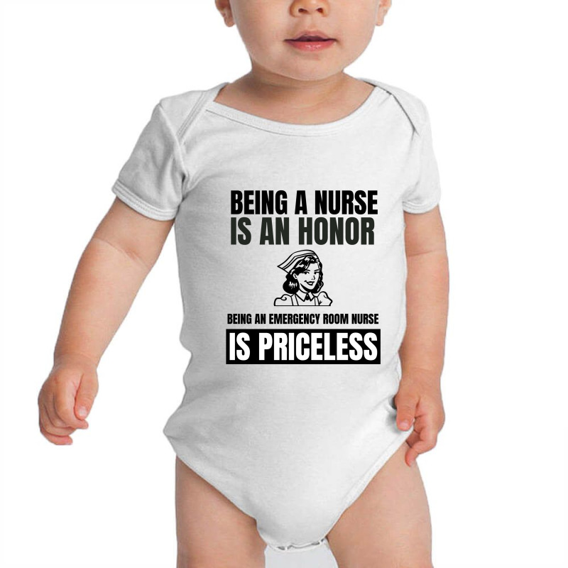 Being A Nurse Is An Honor Being An Emergency Room Nurse Is Priceless Baby Bodysuit | Artistshot