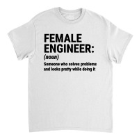 Female Engineer Classic T-shirt | Artistshot