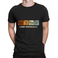 Retired Chemistry Teacher Science Retirement Gift Chemistry T-shirt | Artistshot