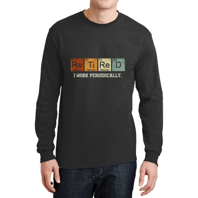 Retired Chemistry Teacher Science Retirement Gift Chemistry Long Sleeve Shirts | Artistshot