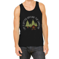 Retro Life Is Better Around The Campfire Camp Graphic Tank Top | Artistshot