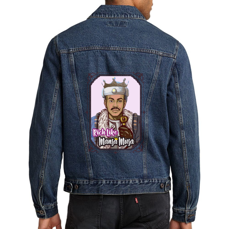 Rich Like Mansa Musa The African King Empire Of Mali Men Denim Jacket | Artistshot