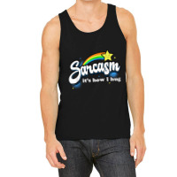 Sarcasm It's How I Hug Tank Top | Artistshot