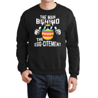 Mens The Man Behind The Egg Citement Shirt Men Easter Pregnancy T Shir Crewneck Sweatshirt | Artistshot