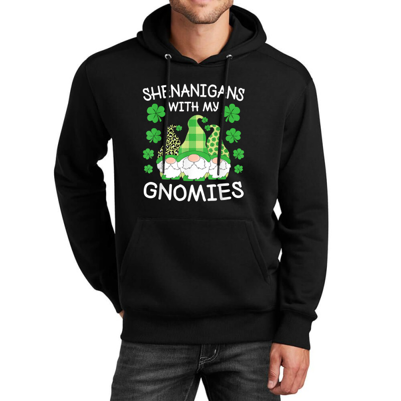 Shenanigans With My Gnomies St. Patricks Day Gnomes Irish Unisex Hoodie | Artistshot