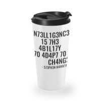 Intelligence Is The Ability To Adapt To Change Travel Mug | Artistshot