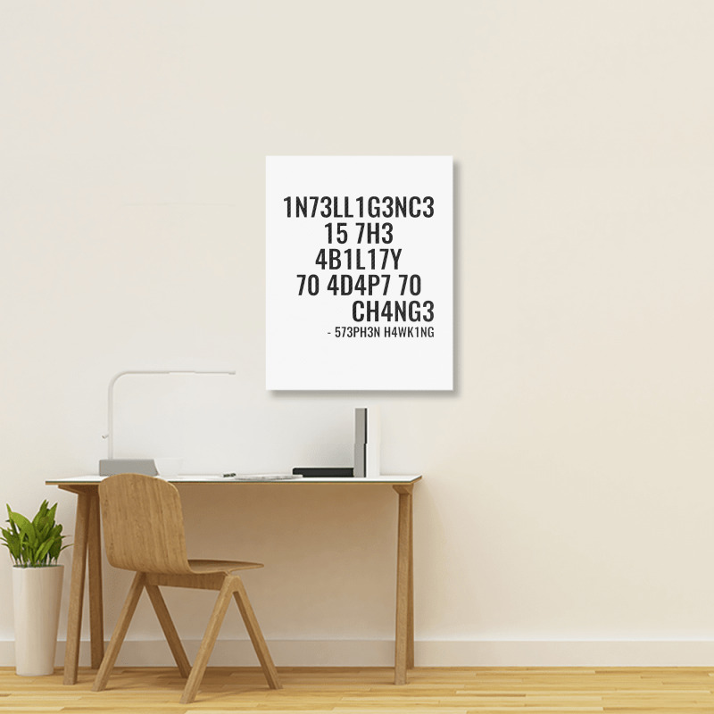 Intelligence Is The Ability To Adapt To Change Portrait Canvas Print | Artistshot