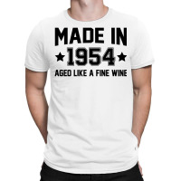 Made In 1954 Aged Like A Fine Wine T-shirt | Artistshot