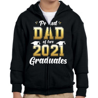 Proud Dad Of Two 2021 Graduates Shirt Senior 21 Twins Gift T Shirt Youth Zipper Hoodie | Artistshot