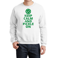 Keep Calm And Pickle On Pickleball T Shirt Crewneck Sweatshirt | Artistshot