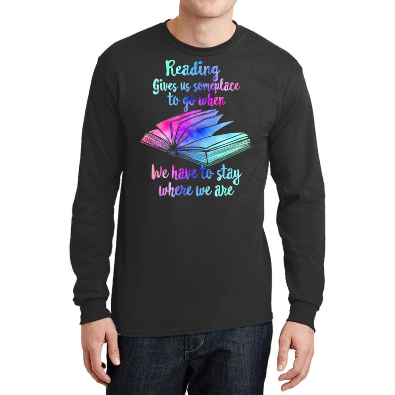 Book Reader Library Month 2021 Reading Gives Someplace To Go When We H Long Sleeve Shirts by circularflap | Artistshot