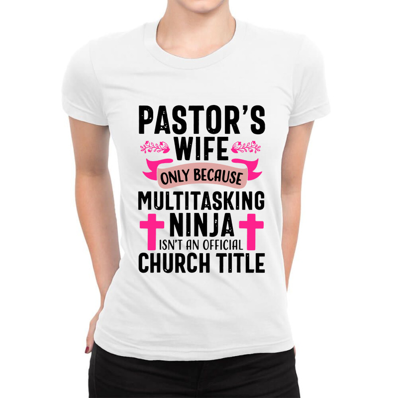 Pastor Wife Funny Ninja Christian Ladies Fitted T-Shirt by mirazjason | Artistshot