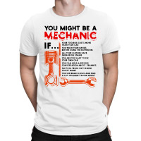 You Might Be A Mechanic T-shirt | Artistshot