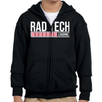 Rad Tech Loading Radiology Student   Future Radiologist T Shirt Youth Zipper Hoodie | Artistshot